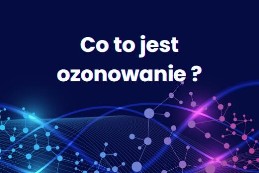 co to jest ozonowanie, jak działa ozon